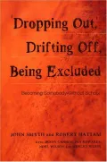 Book cover of "Dropping Out," Drifting off, Being Excluded: Becoming Somebody Without School