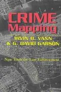 Crime Mapping: New Tools for Law Enforcement