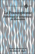 La Francophonie: Esthétique et dynamique de Libération