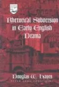 Rhetorical Subversion in Early English Drama