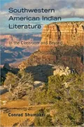 Southwestern American Indian Literature: In the Classroom and Beyond