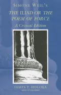 Simone Weil's the Iliad or the Poem of Force: A Critical Edition