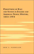 Perceptions of Race and Nation in English and American Travel Writers, 1833-1914