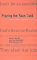 Playing the Race Card: Exposing White Power and Privilege