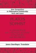 Plato's Sophist: A Translation with a Detailed Account of Its Theses and Arguments