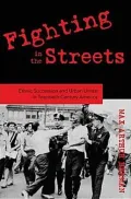 Fighting in the Streets: Ethnic Succession and Urban Unrest in Twentieth Century America