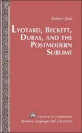 Lyotard, Beckett, Duras, and the Postmodern Sublime