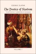 The Poetics of Slavdom: The Mythopoeic Foundations of Yugoslavia, Vol. 1