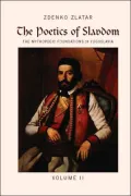 The Poetics of Slavdom: The Mythopoeic Foundations of Yugoslavia Volume II
