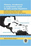 Historia, intrahistoria y compromiso social en siete poetas Hispánicos: Rubén Darío, Federico García Lorca, Nicolás Guillén, Manuel del Cabral, Palés Matos, César Vallejo y Pablo Neruda
