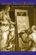 Giorgio Vasari's Teachers: Sacred and Profane Art