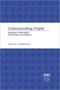 Understanding Prajna: Sengzhao's 'wild Words' and the Search for Wisdom