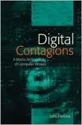 Digital Contagions: A Media Archaeology of Computer Viruses