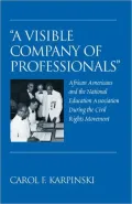A Visible Company of Professionals: African Americans and the National Education Association During the Civil Rights Movement