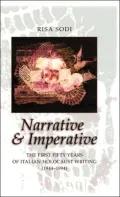 Narrative and Imperative: The First Fifty Years of Italian Holocaust Writing (1944-1994)