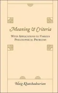 Meaning and Criteria: With Applications to Various Philosophical Problems