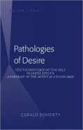 Pathologies of Desire: The Vicissitudes of the Self in James Joyce's A Portrait of the Artist as a Young Man