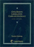 Civil Rights Legislation: Cases & Materials 5E 2004