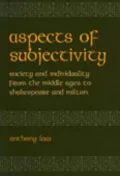 Aspects of Subjectivity: Society and Individuality from the Middle Ages to Shakespeare and Milton