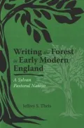 Writing the Forest in Early Modern England: A Sylvan Pastoral Nation