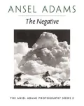 The Negative (The Ansel Adams Photography Series, No. 2)