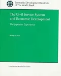 The Civil Service System and Economic Development : The Japanese Experience