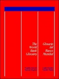 The World Bank Glossary - Glosario Del Banco Mundial: English-Spanish, Spanish-English/Glosario Del Banco Mundial: Ingles-Espanol, Espanol-Ingles