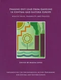 Phasing out Lead from Gasoline in Central and Eastern Europe: Health Issues, Feasibility, and Policies