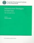 Infrastructure Strategies in East Asia : The Untold Story