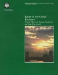 Egypt in the Global Economy : Strategic Choices for Savings, Investments, and Long-Term Growth