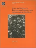 Crime and Violence as Development Issues in Latin America