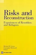 Risks and Reconstruction: Experiences of Resettlers and Refugees