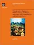 Managing the Regulatory Process: Design, Concepts, Issues and the Latin America and Caribbean Story