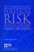International Political Risk Management: Exploring New Frontiers