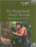 The World Bank Forest Strategy: Striking the Right Balance