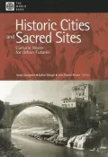 Historic Cities and Sacred Sites : Cultural Roots for Urban Futures