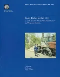 Farm Debt in the CIS: A Multi-Country Study of the Major Causes and Proposed Solutions