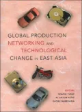 Global production networking and technological change in East Asia