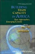 Building State Capacity in Africa: New Approaches, Emerging Lessons (WBI Development Studies)