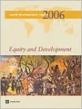 World Development Report 2006: Equity and Development