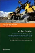 Mining Royalties: A Global Study of Their Impact on Investors, Government, and Civil Society