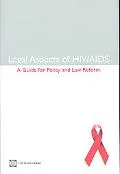 Legal Aspects of HIV and AIDS A Guide for Policy and Law Reform