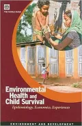 Environmental Health and Child Survival: Epidemiology, Economics, Experiences