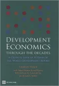 Development Economics through the Decades: A Critical Look at 30 Years of the World Development Report