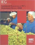 Independent Evaluation of IFC's Development Results 2008 : IFC's Additionality in Supporting Private Sector Development