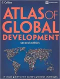 Atlas of Global Development: A Visual Guide to the World's Greatest Challenges
