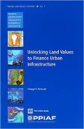 Unlocking Land Values to Finance Urban Infrastructure