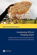 Awakening Africa’s Sleeping Giant: Prospects for Commercial Agriculture in the Guinea Savannah Zone and Beyond