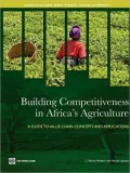 Building Competitiveness in Africa's Agriculture: A Guide to Value Chain Concepts and Applications