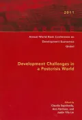 Annual World Bank Conference on Development Economics 2011: Development Challenges in a Post-crisis World